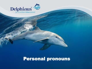 Personal pronouns
 