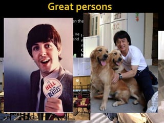 And now I’d like to show you 2 men that help me to develop myself to live
more properly.
One of The Beatles- Sir Paul McCartney. He I can’t imagine
inspired me to eat much more healthy and more positive
humanity food so I feel really very good
man that Jackie
Chan! With all
his fame and
power he
always stays
who he is. I’m
so enlivened
with every of his
creation. I start
doing some
acrobatic thanks
to him.

 