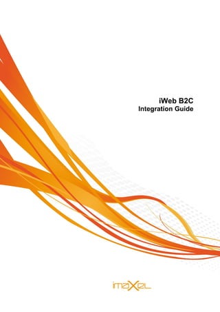 iWeb B2C
Integration Guide
 