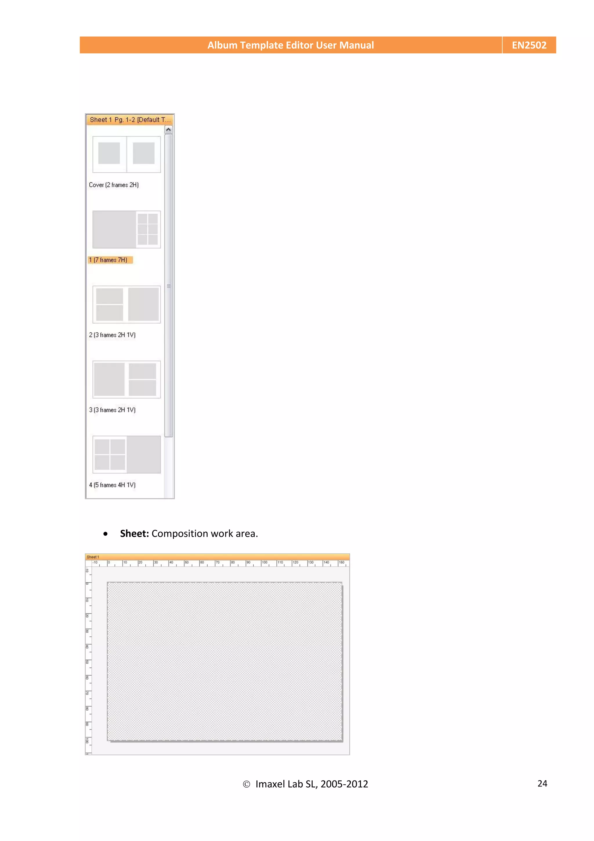Album Template Editor User Manual EN2502
 Imaxel Lab SL, 2005-2012 24
 Sheet: Composition work area.
 