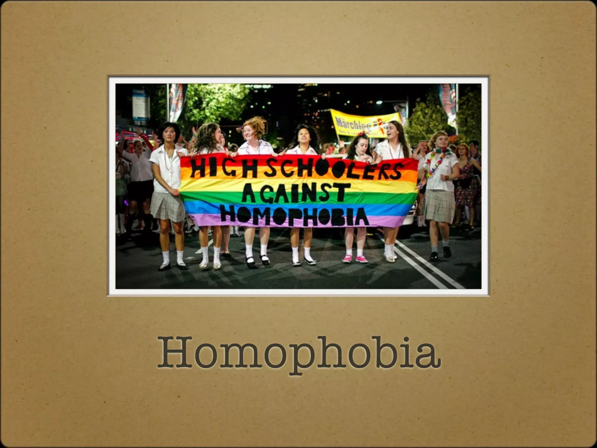 Homophobia
 