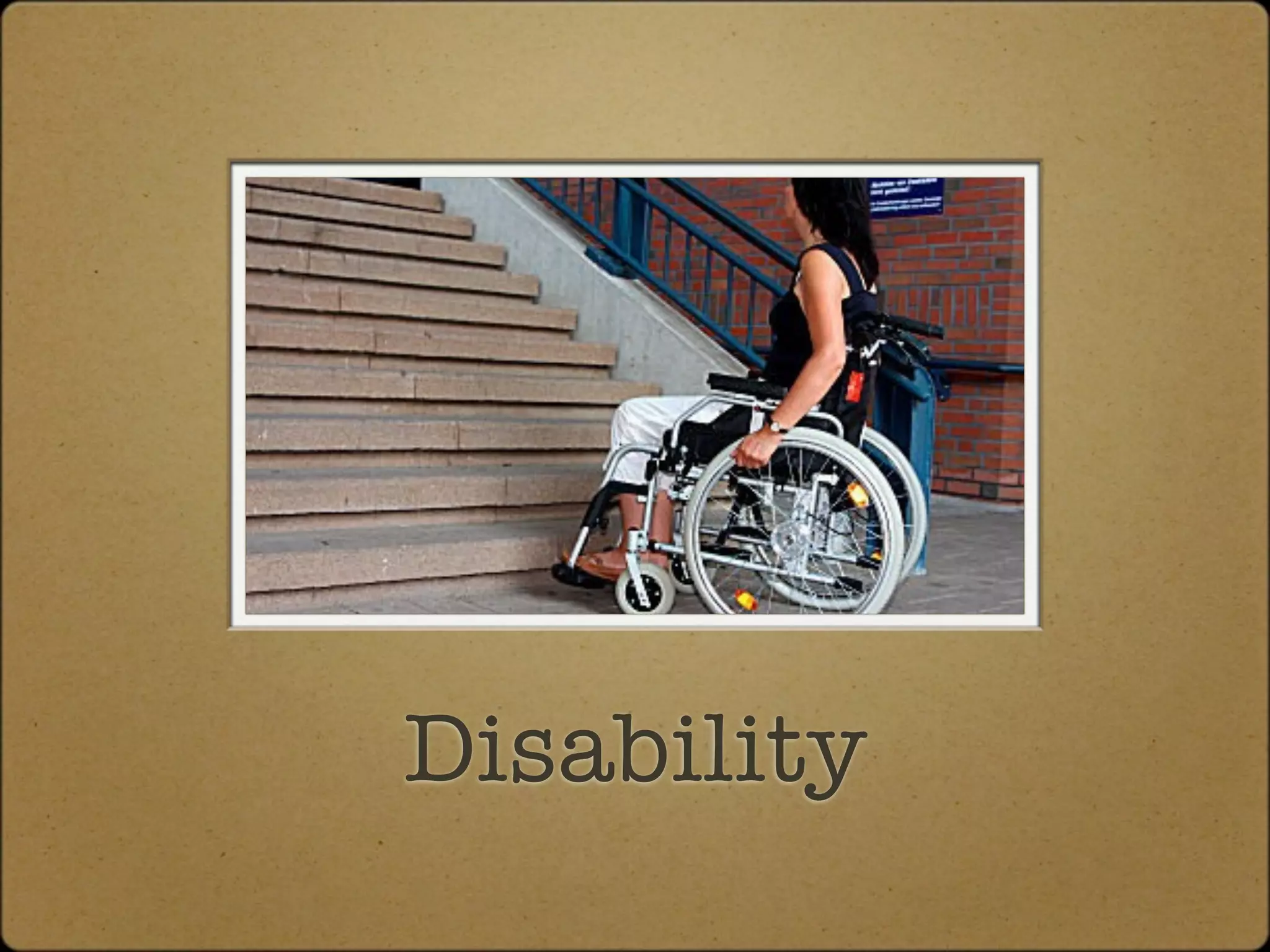 Disability
 