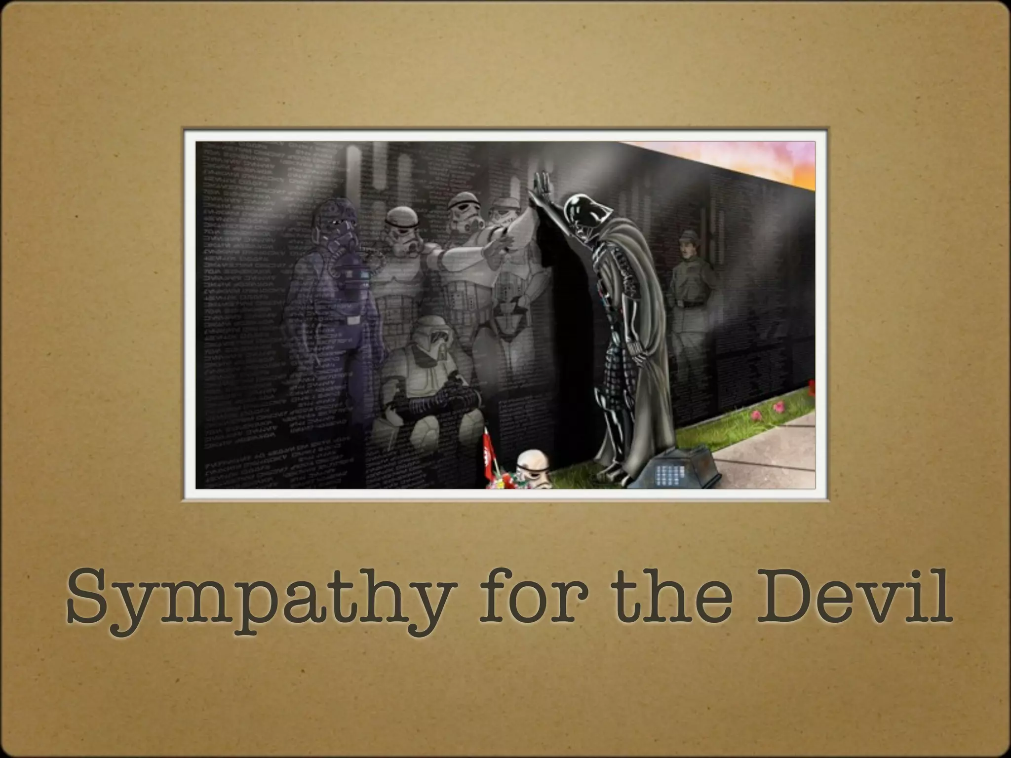 Sympathy for the Devil
 