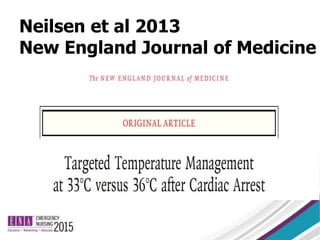 Neilsen et al 2013
New England Journal of Medicine
 
