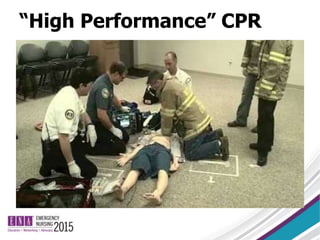 “High Performance” CPR
 