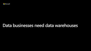 Data businesses need data warehouses
 