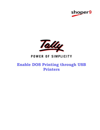 Enable DOS Printing through USB
           Printers
 