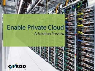 Enable Private Cloud
 