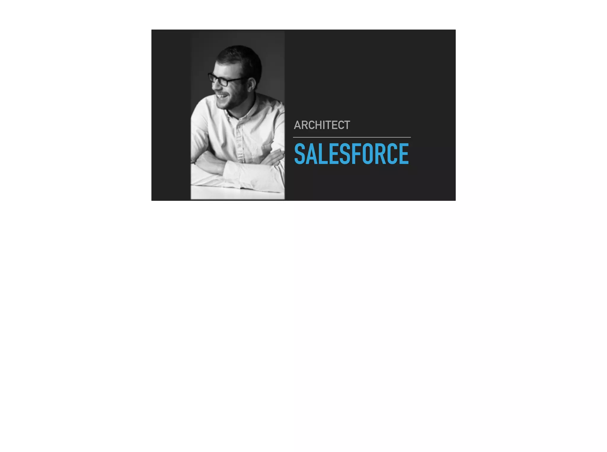 SALESFORCE
ARCHITECT
 