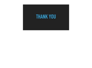 THANK YOU
 