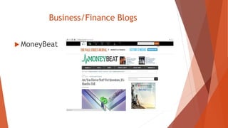 Business/Finance Blogs
 MoneyBeat
 