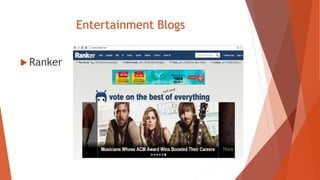 Entertainment Blogs
 Ranker
 