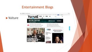 Entertainment Blogs
 Vulture
 
