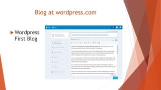 Blog at wordpress.com
 Wordpress
First Blog
 