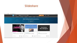 Slideshare
 