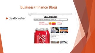 Business/Finance Blogs
 Dealbreaker
 