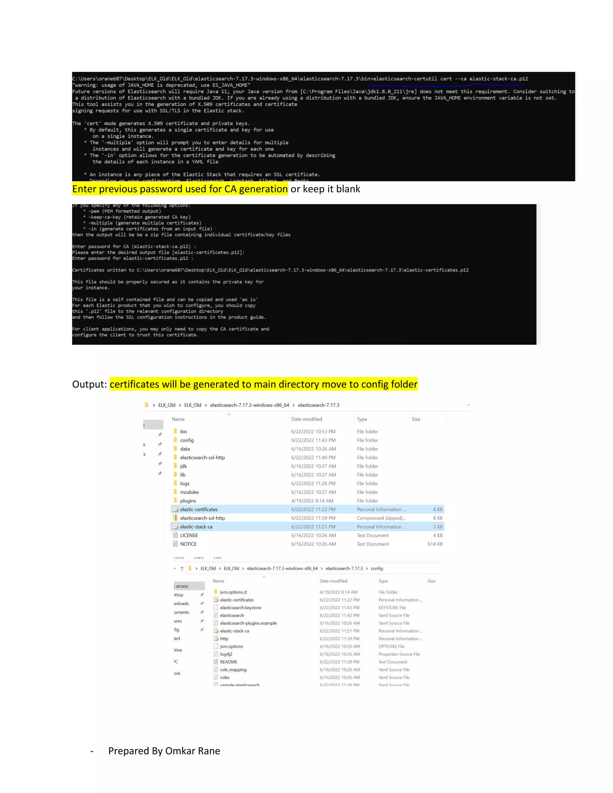 - Prepared By Omkar Rane
Enter previous password used for CA generation or keep it blank
Output: certificates will be generated to main directory move to config folder
 