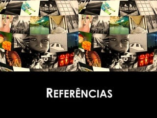 REFERÊNCIAS
 