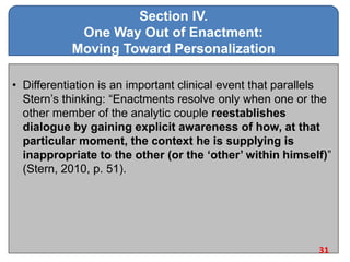 Section IV.
One Way Out of Enactment:
Moving Toward Personalization
• Differentiation is an important clinical event that ...