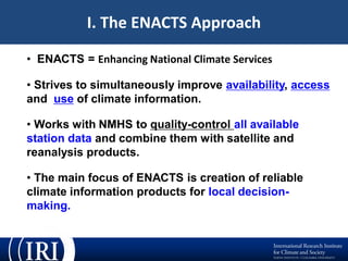 ENACTS: A New Technical Innovation to Meet Climate Information Needs