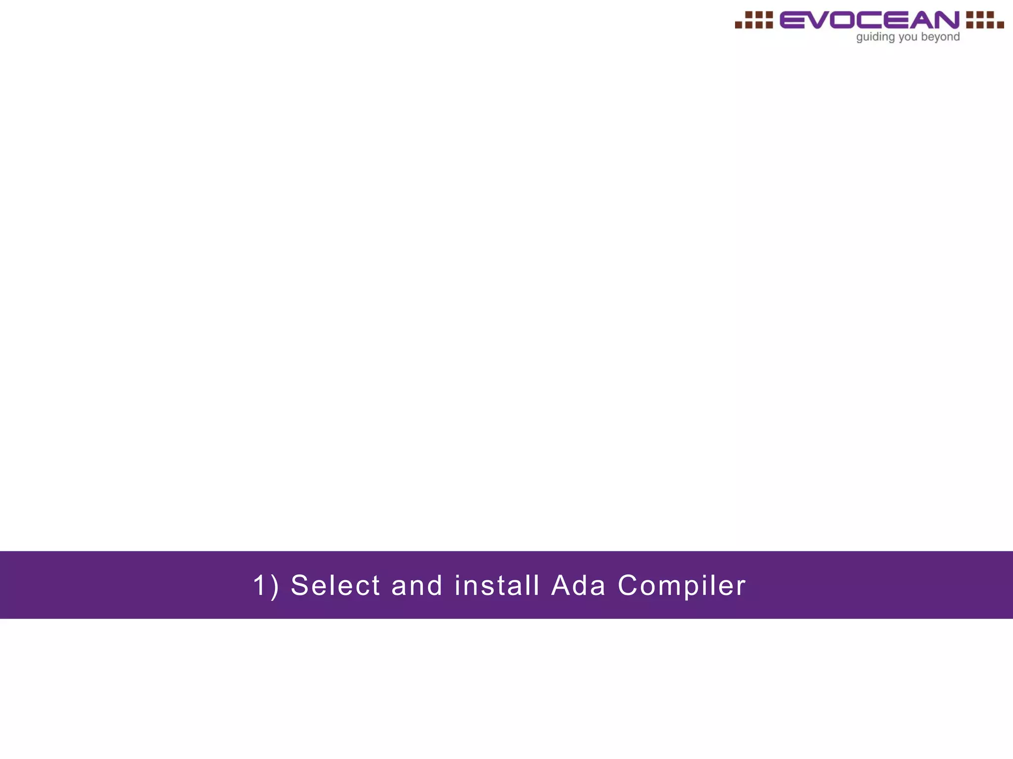 1) Select and install Ada Compiler
 