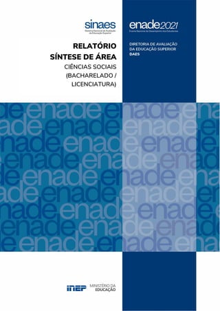 RELATÓRIO
SÍNTESE DE ÁREA
CIÊNCIAS SOCIAIS
(BACHARELADO /
LICENCIATURA)
 