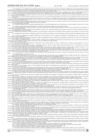 Documento assinado digitalmente conforme MP nº 2.200-2 de 24/08/2001,
que institui a Infraestrutura de Chaves Públicas Brasileira - ICP-Brasil.
Este documento pode ser verificado no endereço eletrônico
http://www.in.gov.br/autenticidade.html, pelo código 05302019060500082
82
Nº 107, quarta-feira, 5 de junho de 2019ISSN 1677-7069Seção 3
5.5. O Estudante de cursos avaliados pelo Enade 2019 que estiver sem vínculo com a IES até o último dia do período de retificação das inscrições dessa edição do Exame é
considerado como não habilitado ao Enade 2019, estando automaticamente dispensado desta edição do Exame, devendo tal situação, quando pertinente, ser registrada em seu histórico
escolar, nos termos do inciso I do § 2º do art. 58 da Portaria Normativa MEC nº 840, de 24 de agosto de 2018.
5.6. Para a definição da habilitação dos Estudantes transferidos de outra IES, ingressantes ou concluintes, deverá ser considerada como a data de início da graduação aquela da
matrícula no primeiro curso, desde que o curso original pertença à mesma área de avaliação do Enade do curso em que o Estudante está sendo inscrito no Enade 2019.
5.7. Os Estudantes ingressantes habilitados, devidamente inscritos pela IES, ficarão dispensados da participação no Enade 2019, tendo sua situação de regularidade atribuída pelo
Inep, conforme o item 1.2 deste Edital.
5.8. Os Estudantes concluintes habilitados, devidamente inscritos pelas IES, ficam convocados para participação no Enade 2019, tendo sua regularidade atribuída conforme os itens
1.2 e 6.2 deste Edital.
5.9. O Estudante concluinte habilitado, devidamente inscrito pela IES, de curso oferecido na modalidade de educação à distância e que esteja vinculado a polo de apoio presencial
localizado no exterior, será dispensado de participação na prova do Enade 2019, por ato do Inep, no Sistema Enade, permanecendo a obrigatoriedade de sua participação mediante
preenchimento do Questionário do Estudante.
5.10. Os casos em que forem constatadas diferenças entre as informações apresentadas no processo de inscrições do Enade 2019 e outras bases oficiais do Governo Federal serão
encaminhados para análise e adoção das medidas cabíveis pelo Ministério da Educação.
6. DA REGULARIDADE DO ESTUDANTE
6.1. Os Estudantes habilitados terão sua situação de regularidade perante o Enade 2019 divulgada pelo Inep, no Sistema Enade, em relatório específico, conforme o item 1.2 deste
Edital.
6.2. A situação de regularidade do Estudante habilitado no Enade 2019 será atribuída mediante uma das seguintes ocorrências:
6.2.1. Efetiva participação do Estudante concluinte no Enade 2019, verificada pelo Inep mediante presença atestada no local de prova e preenchimento do Questionário do
Estudante (QE), nos termos deste Edital.
6.2.2. Regularização da situação do Estudante concluinte perante o Enade 2019, por intermédio de dispensa parcial, quando do cumprimento dos demais requisitos previstos para
a obtenção de regularidade, nos termos deste Edital.
6.2.3. Regularização da situação do Estudante ingressante ou concluinte perante o Enade 2019, por intermédio de dispensa integral de sua participação no Exame, nos termos
deste Edital.
6.3. Os Estudantes que não cumprirem as obrigações previstas para a obtenção de regularidade, nos termos deste Edital, ficarão em situação de irregularidade perante o Enade
2019.
6.4. A situação de regularidade dos Estudantes atribuída pelo Inep será atestada por meio do Relatório de Estudantes em Situação Regular junto ao Enade 2019, a ser
disponibilizado às IES no Sistema Enade.
6.5. No histórico escolar do Estudante ficará registrada a situação de regularidade em relação à obrigação de sua participação no Enade 2019, nos termos do art. 58 da Portaria
Normativa MEC nº 840, de 24 de agosto de 2018.
6.6. A existência de irregularidade perante o Enade impossibilita a colação de grau do Estudante, em decorrência da não conclusão do curso, por ausência de cumprimento de
componente curricular obrigatório, conforme previsto no §5º do art. 5º da Lei nº 10.861 de 14 de abril de 2004.
7. DO ACESSO DAS IES AO SISTEMA ENADE
7.1. O Procurador Educacional Institucional (PI) e o Coordenador do Curso deverão verificar seus acessos ao Sistema Enade, no endereço <enade.inep.gov.br>, por meio de
autenticação, conforme o item 1.2 deste Edital.
7.1.1. A senha de acesso ao sistema é individual e intransferível, podendo ser alterada a qualquer tempo. Caberá exclusivamente ao PI e ao Coordenador do Curso toda
responsabilidade pela guarda em segurança da senha e pelo seu uso indevido.
7.2. Todos os dados cadastrais da IES constantes no Sistema Enade são provenientes do Cadastro e-MEC, alimentado via Sistema e-MEC, incluindo os dados do PI e do
Coordenador de Curso, cabendo à IES atualizar todas as informações lá inseridas, uma vez que esses dados possibilitarão o acesso ao Sistema Enade.
7.2.1. O Inep não se responsabiliza por dificuldades de acesso ao Sistema Enade em decorrência de inconsistências nas informações do curso e/ou da IES no Cadastro e-MEC
ou por quaisquer motivos de ordem técnica dos equipamentos eletrônicos, falhas de comunicação, problemas de senha, congestionamento das linhas de comunicação, procedimento
indevido da IES, bem como por outros fatores que impossibilitem a transferência de dados.
7.3. A não observância do período de verificação de acesso poderá ensejar responsabilização da IES quanto à ausência de enquadramento e/ou de inscrição no Sistema
Enade.
8. DO ENQUADRAMENTO DOS CURSOS PELA IES
8.1. Considera-se enquadramento de curso neste Edital o processo pelo qual a IES vincula seus cursos às respectivas áreas de avaliação do Enade 2019, correlacionadas ao
projeto pedagógico de seus cursos, com base nas Diretrizes de Prova publicadas no Portal do Inep <portal.inep.gov.br/enade>.
8.2. O enquadramento dos cursos nas respectivas áreas de avaliação do Enade 2019 é de responsabilidade da IES, por ação direta de seu PI, a ser realizado no Sistema Enade,
disponível no endereço <enade.inep.gov.br>, conforme o item 1.2 deste Edital e conforme o art. 43, da Portaria Normativa MEC nº 840, de 24 de agosto de 2018.
8.3. É obrigatório o enquadramento de todos os cursos da IES vinculados às áreas de avaliação do Enade 2019, independentemente de o curso possuir ou não Estudantes
habilitados ingressantes e/ou concluintes.
8.3.1. Antes de efetuar enquadramento de curso, a IES, por intermédio do PI, deverá tomar ciência deste Edital, de seus anexos e dos atos normativos neles mencionados,
disponíveis no Portal do Inep <portal.inep.gov.br/enade>, para conhecimento e cumprimento das obrigações da IES relativas ao Enade 2019.
8.3.2. A realização de enquadramento de curso implicará, por parte da IES e de seu PI, ciência e aceitação das condições estabelecidas neste Edital, das quais não poderão
alegar desconhecimento.
8.4. Todos os cursos relacionados ao Ano I do Ciclo Avaliativo do Enade devem ser enquadrados para o Enade 2019 ou ter justificativa de ausência de enquadramento
devidamente registrada no Sistema Enade.
8.4.1. As áreas de conhecimento relativas aos cursos de Bacharelado de que trata o inciso I do art. 40 da Portaria Normativa MEC nº 840, de 24 de agosto de 2018 são aquelas
definidas na Tabela de Áreas do Conhecimento disponibilizada pelo Conselho Nacional de Desenvolvimento Científico e Tecnológico (CNPq).
8.4.2. As áreas referentes aos Cursos Superiores de Tecnologia de que trata o inciso I do art. 40 da Portaria Normativa MEC nº 840, de 24 de agosto de 2018 são aquelas
previstas no Catálogo Nacional dos Cursos Superiores de Tecnologia (CNCST) disponibilizado pelo Ministério da Educação.
8.5. Todos os dados cadastrais da IES constantes no Sistema Enade são de proveniência do Cadastro e-MEC, incluindo o endereço dos cursos presenciais e dos cursos à distância
(EaD) com seus respectivos polos, cabendo à IES atualizar todas as informações inseridas nesse Cadastro, uma vez que esses dados definirão os locais de provas dos Estudantes concluintes
habilitados.
8.5.1. Para fins de definição do local de prova do Estudante concluinte habilitado, serão utilizadas as informações do curso existentes no Cadastro e-MEC no momento do
enquadramento do curso.
8.5.2. Para fins de definição do local de prova do Estudante concluinte habilitado de curso oferecido na modalidade de educação a distância, serão utilizadas as informações
do polo de apoio presencial indicado pelo Coordenador de Curso na inscrição do Estudante, entre aqueles existentes no Cadastro e-MEC no enquadramento do curso.
8.5.3. Na ausência de endereço no cadastro do curso no Sistema e-MEC, o Procurador Educacional Institucional (PI) deverá atualizar a informação antes de realizar o
enquadramento. A informação estará disponível no Sistema Enade a partir do dia seguinte ao da realização da atualização.
8.5.4. Existindo mais de um endereço para o curso oferecido na modalidade presencial no Cadastro e-MEC, o PI deverá indicar, no enquadramento no Sistema Enade, aquele
a ser considerado para fins de definição do local de prova.
8.5.5. Eventuais alterações no Cadastro e-MEC, após a realização do enquadramento do curso, deverão ser atualizadas também no Sistema Enade, até o final do período de
retificação do enquadramento, por ação direta do PI, conforme o item 1.2 deste Edital.
8.6. O Inep não se responsabiliza pela definição de locais de prova fora do município de oferta do curso em decorrência de inconsistências nas informações do curso no
Cadastro e-MEC ou por omissão da IES em relação aos procedimentos previstos no item 8 deste Edital.
8.7. Poderá ensejar responsabilização da IES, a não observância do período de enquadramento por procedimento indevido da IES, falhas de comunicação, problemas de senha,
bem como outros fatores que impossibilitem a transferência de dados, inclusive os decorrentes de quaisquer motivos de ordem técnica dos equipamentos eletrônicos.
9. DAS INSCRIÇÕES PELA IES
9.1. Antes de efetuar as inscrições dos Estudantes habilitados, a IES, por intermédio do Coordenador do Curso, deverá tomar ciência deste Edital, de seus anexos e dos atos
normativos neles mencionados, disponíveis no Portal do Inep <portal.inep.gov.br/enade>, para conhecimento e cumprimento das obrigações da IES relativas ao Enade 2019.
9.1.1. A inscrição do Estudante habilitado implicará, por parte da IES e do Coordenador de Curso, ciência e aceitação das condições estabelecidas neste Edital, das quais não
poderão alegar desconhecimento.
9.2. As inscrições dos Estudantes ingressantes e/ou concluintes habilitados são de responsabilidade da IES, por ação direta do Coordenador de Curso, a serem realizadas no
Sistema Enade, nos prazos estabelecidos no item 1.2 deste Edital, conforme art. 47, da Portaria Normativa MEC nº 840, de 24 de agosto de 2018.
9.3. Antes da inscrição, os coordenadores de todos os cursos enquadrados deverão declarar, no Sistema Enade, a existência/inexistência de Estudantes habilitados ingressantes
e/ou concluintes.
9.3.1. A funcionalidade de inscrição será habilitada no Sistema Enade somente após a declaração de existência de Estudantes habilitados pelo Coordenador de Curso, conforme
o item 9.3 deste Edital.
9.3.2. O Coordenador de Curso poderá alterar as informações constantes nas declarações de existência de Estudantes habilitados até o fim do período de retificação de
inscrições, conforme o item 1.2 deste Edital.
9.3.3. No caso em que o Coordenador de Curso perceber a necessidade de alterar a declaração de existência para inexistência de Estudante habilitado, seja como ingressante
ou concluinte, as inscrições realizadas indevidamente deverão ser excluídas antes da alteração da declaração registrada no Sistema Enade.
9.4. No Sistema Enade, serão disponibilizados dois procedimentos para a realização das inscrições:
9.4.1. Individual: destinado à ação direta do Coordenador de Curso, por meio de digitação das informações de cada Estudante habilitado, no Sistema Enade, sendo realizada
uma inscrição a cada ação de preenchimento de informações.
9.4.1.1. No ato da inscrição do Estudante concluinte vinculado a curso oferecido na modalidade presencial, será definido como seu município de realização de prova aquele
correspondente ao endereço do curso registrado no Sistema Enade, no processo de enquadramento.
9.4.1.2. No ato da inscrição do Estudante concluinte vinculado a curso oferecido na modalidade de ensino à distância, o Coordenador de Curso deverá indicar o polo de apoio
presencial a que o Estudante estiver vinculado, sendo definido como seu município de realização de prova aquele correspondente ao de seu polo de apoio presencial.
9.4.1.3. No ato da inscrição do Estudante concluinte que estiver em atividade curricular obrigatória fora do município de funcionamento da sede do curso ou do polo de apoio
presencial a que esteja vinculado, na data de aplicação da prova, em instituição conveniada com a IES de origem, o Coordenador de Curso deverá indicar, para a realização da prova,
o mesmo município onde o Estudante estiver cumprindo a respectiva atividade curricular.
9.4.2. Em lote: destinado à ação direta do Coordenador de Curso, por meio de importação de arquivo de dados, no Sistema Enade, sendo possível a realização de múltiplas
inscrições a cada ação de importação de arquivo.
9.4.2.1. As estruturas dos arquivos de dados (layouts), destinados às inscrições de ingressantes e concluintes, serão disponibilizadas no Sistema Enade e constam no Anexo I
deste Edital.
9.4.2.2. A criação de arquivo para a importação dos dados de inscrição de Estudantes habilitados ao Enade 2019 deverá seguir rigorosamente a estrutura de arquivo de dados
(layouts) correspondente ao tipo de inscrição a ser realizada, de ingressante ou concluinte.
9.4.2.3. A seleção e a carga do arquivo para processamento em lote não asseguram a inscrição dos Estudantes, tendo em vista a possibilidade de interrupção da comunicação
eletrônica, o que torna indispensável o acompanhamento do processamento do arquivo importado e a conferência da lista de Estudantes inscritos, conforme o item 1.2 deste Edital.
9.5. Para realizar a inscrição do Estudante habilitado, a IES deverá informar:
9.5.1. O número de Cadastro de Pessoa Física (CPF) dos Estudantes habilitados, documento obrigatório para a efetivação da inscrição.
9.5.1.1. Os dados de identificação do Estudante inscrito no Enade 2019 serão provenientes do Cadastro de Pessoa Física, administrado pela Receita Federal.
9.5.2. Os dados acadêmicos do Estudante solicitados no Sistema Enade ou no layout dos arquivos de inscrição em lote.
9.6. É de inteira responsabilidade das IES notificar os Estudantes habilitados sobre sua inscrição no Enade 2019.
9.7. A IES deverá orientar os Estudantes concluintes inscritos a realizarem as seguintes ações, exclusivamente no Sistema Enade, conforme o item 1.2 deste Edital:
 
