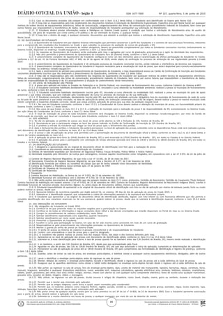 Documento assinado digitalmente conforme MP nº 2.200-2 de 24/08/2001,
que institui a Infraestrutura de Chaves Públicas Brasileira - ICP-Brasil.
Este documento pode ser verificado no endereço eletrônico
http://www.in.gov.br/autenticidade.html, pelo código 05302019060500084
84
Nº 107, quarta-feira, 5 de junho de 2019ISSN 1677-7069Seção 3
11.9.1. Caso os documentos enviados não estejam em conformidade com o item 11.6.2 deste Edital, o Estudante será identificado no Exame pelo Nome Civil.
11.10. O Inep não se responsabiliza pelo não recebimento dos documentos relativos à solicitação de Atendimento Especializado, Específico e/ou por Nome Social por quaisquer
motivos de ordem técnica de equipamentos eletrônicos, falhas de comunicação, congestionamento das linhas de comunicação e/ou procedimento indevido do Estudante, bem como por
outros fatores que impossibilitem a transferência de dados, sendo de responsabilidade do Estudante acompanhar sua solicitação de Atendimento.
11.11. O Estudante deverá prestar informações exatas e fidedignas no Sistema Enade quanto à condição que motiva a solicitação de Atendimento e/ou de auxílio de
acessibilidade, sob pena de responder por crime contra a fé pública e de ser eliminado do Exame, a qualquer tempo.
11.12. O Inep tem o direito de exigir, a qualquer momento, documentos que atestem a condição que motiva a solicitação de Atendimento Especializado, Específico e/ou pelo
Nome Social.
12. DO QUESTIONÁRIO DO ESTUDANTE
12.1. O Questionário do Estudante tem por objetivo levantar informações que permitam caracterizar o perfil dos Estudantes e o contexto de seus processos formativos, relevantes
para a compreensão dos resultados dos Estudantes no Enade e para subsidiar os processos de avaliação de cursos de graduação e IES.
12.2. O Questionário do Estudante, instrumento de caráter obrigatório, deverá ser preenchido completamente por todos os Estudantes concluintes inscritos, exclusivamente no
Sistema Enade, disponível no endereço <enade.inep.gov.br>, conforme o item 1.2 deste Edital.
12.2.1. As respostas ao Questionário do Estudante serão analisadas pelo Inep e agregadas por curso de graduação, preservando-se o sigilo da identidade dos respondentes.
12.2.2. Não será permitido o preenchimento do Questionário do Estudante fora do Sistema Enade, conforme o item 1.2 deste Edital.
12.3. O preenchimento completo do Questionário do Estudante configura-se como um dos elementos para a caracterização da efetiva participação do Estudante no Exame,
conforme o §1º do art. 41 da Portaria Normativa MEC nº 840, de 24 de agosto de 2018, sendo objeto de verificação no processo de atribuição de sua regularidade perante o Enade
2019.
12.4. O preenchimento do Questionário do Estudante é de atribuição exclusiva do Estudante concluinte inscrito, sendo indevida a interferência de terceiros nas respostas.
12.5. O preenchimento completo do Questionário do Estudante é requisito necessário para a visualização do local da prova, que estará disponível para consulta exclusivamente
no Sistema Enade, no endereço <enade.inep.gov.br>.
12.5.1. Após o encerramento do período para preenchimento do Questionário do Estudante, o Inep disponibilizará acesso ao Cartão de Confirmação de Inscrição aos Estudantes
concluintes devidamente inscritos que não realizaram o preenchimento do Questionário, conforme o item 1.2 deste Edital.
12.6. O Inep não se responsabiliza pelo não recebimento das respostas do Questionário do Estudante por quaisquer motivos de ordem técnica de equipamentos eletrônicos,
falhas de comunicação, congestionamento das linhas de comunicação, procedimento indevido do Estudante, bem como por outros fatores que impossibilitem a transferência de dados,
sendo de responsabilidade do Estudante e da IES acompanharem a situação do preenchimento desse instrumento.
13. DO LOCAL DE REALIZAÇÃO DAS PROVAS
13.1. A prova será aplicada em todos os Estados da Federação e no Distrito Federal, nos municípios de funcionamento dos cursos, conforme Cadastro do Sistema e-MEC.
13.1.1. O Estudante concluinte habilitado devidamente inscrito pela IES, vinculado a curso oferecido na modalidade presencial, realizará a prova no município de funcionamento
do curso, conforme o item 8.5 deste Edital.
13.1.2. O Estudante concluinte habilitado devidamente inscrito pela IES, vinculado a curso oferecido na modalidade EaD, realizará a prova no município do polo de apoio
presencial a que esteja vinculado, que será indicado pelo Coordenador de Curso no processo de inscrição ou de sua retificação.
13.1.3. O Estudante concluinte habilitado, devidamente inscrito pela IES, que estiver em atividade curricular obrigatória fora do município de funcionamento da sede do curso
ou do polo de apoio presencial a que esteja vinculado, na data de aplicação da prova, em instituição conveniada com a IES de origem, deverá realizar a prova no mesmo município onde
estiver cumprindo a respectiva atividade curricular, desde que esteja prevista aplicação de prova para sua área de avaliação naquele local.
13.1.3.1. No caso de Estudante concluinte, conforme o item 13.1.3, o Coordenador de Curso deverá realizar a alteração do município de prova, em funcionalidade própria do
Sistema Enade, conforme o item 1.2 deste Edital.
13.1.4. Nos casos de que tratam os itens 13.1.2 e 13.1.3, a indicação do município para a realização da prova é de responsabilidade da IES, exclusivamente no Sistema Enade,
por ação direta do Coordenador de Curso, conforme o item 1.2 deste Edital.
13.2. O local de realização da prova de cada Estudante concluinte será divulgado no Sistema Enade, disponível no endereço <enade.inep.gov.br>, por meio do Cartão de
Confirmação de Inscrição, que deve ser consultado e impresso pelo Estudante, conforme o item 1.2 deste Edital.
14. DOS HORÁRIOS
14.1. No dia da aplicação, os portões de acesso aos locais de prova serão abertos às 12h e fechados às 13h, horário de Brasília, DF.
14.1.1. Recomenda-se que o participante chegue ao local das provas indicado no Cartão de Confirmação da Inscrição às 12h (horário de Brasília, DF).
14.1.2. É proibida a entrada do Estudante que chegar ao local de prova após o fechamento dos portões.
14.2. Após o fechamento dos portões, o Estudante não poderá permanecer no local de aplicação das provas, entendido como as dependências físicas onde será realizada a prova,
sem documento de identificação válido, conforme os itens 15.2 ou 15.4 deste Edital.
14.3. O acesso à sala de aplicação da prova será permitido com a apresentação de documento de identificação oficial e válido, conforme os itens 15.2 ou 15.4 deste Edital, e
dentro do horário estabelecido no item 14.1.
14.4. A aplicação da prova terá início às 13h30 (horário de Brasília, DF) e será encerrada às 17h30 (horário de Brasília - DF), em todos os Estados e no Distrito Federal.
14.4.1. A aplicação das provas para o participante com solicitação de tempo adicional aprovada terá início às 13h30 e término às 18h30 (horário de Brasília, DF), em todos os
Estados e no Distrito Federal.
15. DA IDENTIFICAÇÃO DO ESTUDANTE
15.1. É obrigatória a apresentação de via original de documento oficial de identificação com foto para a realização da prova.
15.2. Consideram-se documentos válidos para identificação do Estudante:
a) Cédulas de Identidade expedidas por Secretarias de Segurança Pública, Forças Armadas, Polícia Militar e Polícia Federal.
b) Identidade expedida pelo Ministério da Justiça para estrangeiros, inclusive aqueles reconhecidos como refugiados, em consonância com a Lei nº 9.474, de 22 de julho de
1997.
c) Carteira de Registro Nacional Migratório, de que trata a Lei nº 13.445, de 24 de maio de 2017.
d) Documento Provisório de Registro Nacional Migratório, de que trata o Decreto nº 9.277, de 5 de fevereiro de 2018.
e) Identificação fornecida por ordens ou conselhos de classes que por lei tenha validade como documento de identidade.
f) Carteira de Trabalho e Previdência Social emitida após 27 de janeiro de 1997.
g) Certificado de Dispensa de Incorporação.
h) Certificado de Reservista.
i) Passaporte.
j) Carteira Nacional de Habilitação, na forma da Lei nº 9.503, de 23 de setembro de 1997.
k) Identidade funcional em consonância com o Decreto nº 5.703, de 15 de fevereiro de 2006.
15.3. Não serão aceitos documentos de identificação que não estejam listados no item 15.2, como: protocolos; Certidão de Nascimento; Certidão de Casamento; Título Eleitoral;
Carteira Nacional de Habilitação em modelo anterior à Lei nº 9.503, de 23 de setembro de 1997; Carteira de Estudante; Registro Administrativo de Nascimento Indígena (Rani); crachás e
identidade funcional de natureza privada; documentos digitais; ou ainda cópias de documentos válidos, mesmo que autenticadas.
15.4. O Estudante impossibilitado de apresentar a via original de documento oficial de identificação com foto no dia de aplicação por motivo de extravio, perda, furto ou roubo
poderá realizar as provas, desde que:
15.4.1. Apresente boletim de ocorrência expedido por órgão policial há, no máximo, 90 dias do dia de aplicação da prova do Enade 2019; e
15.4.2. Submeta-se à identificação especial, que compreende a coleta de informações pessoais e da assinatura em formulário próprio.
15.5. O Estudante que apresentar a via original do documento oficial de identificação danificado, ilegível, com foto infantil ou com fisionomia diferente que não permita a
completa identificação dos seus caracteres essenciais ou de sua assinatura, poderá realizar as provas, desde que se submeta à identificação especial, conforme o item 15.4.2 deste
Edital.
16. DAS OBRIGAÇÕES DO ESTUDANTE
16.1. São obrigações do Estudante no Enade 2019:
16.1.1. Certificar-se de que preenche todos os requisitos exigidos para a participação no Exame.
16.1.2. Certificar-se de todas as informações e regras constantes deste Edital e das demais orientações que estarão disponíveis no Portal do Inep ou no Sistema Enade.
16.1.3. Cumprir os procedimentos de cadastro estabelecidos neste Edital.
16.1.4. Solicitar atendimento especializado e/ou específico, quando necessário.
16.1.5. Solicitar atendimento por nome social, quando necessário.
16.1.6. Preencher o Questionário do Estudante.
16.1.7. Escolher o curso para participação no Exame, em caso de ter sido inscrito como concluinte em mais de um curso de graduação.
16.1.8. Responsabilizar-se pelo preenchimento das informações prestadas no Questionário do Estudante.
16.1.9. Manter a guarda da senha de acesso ao Sistema Enade.
16.1.9.1. A senha de acesso ao Sistema de cadastro é pessoal, intransferível e de responsabilidade do Estudante.
16.1.10. Conferir com antecedência o local de prova para o qual foi designado.
16.1.10.1. O Estudante não poderá realizar as provas fora dos espaços físicos, das datas e dos horários definidos pelo Inep.
16.1.11. Apresentar-se no local de aplicação das provas com documento de identificação válido, conforme os itens 15.2 ou 15.4 deste Edital.
16.1.12. Submeter-se à nova identificação para retorno à sala de provas quando for ao banheiro antes das 13h (horário de Brasília, DF), mesmo tendo realizado a identificação
anteriormente.
16.1.13. Ir ao banheiro, a partir das 13h (horário de Brasília, DF), desde que seja acompanhado pelo fiscal.
16.1.14. Aguardar na sala de provas, das 13h às 13h30 (horário de Brasília, DF), até que seja autorizado o início da aplicação, cumprindo as determinações do aplicador.
16.1.15. Permanecer na sala de aplicação da prova até as 14h30 (horário de Brasília, DF) para cumprimento das formalidades de identificação e registro de presença, conforme
o item 1.8.1 deste Edital.
16.1.16. Guardar, antes de entrar na sala de prova, em envelope porta-objetos, o telefone celular e quaisquer outros equipamentos eletrônicos, desligados, além de outros
pertences.
16.1.17. Lacrar e identificar o envelope porta-objetos antes de ingressar na sala de prova.
16.1.18. Manter, debaixo da carteira, o envelope porta-objetos, lacrado e identificado, desde o ingresso na sala de provas até a saída definitiva do local de provas.
16.1.19. Assegurar que os aparelhos eletrônicos como celular e tablet estão desligados no envelope porta-objetos lacrado desde o ingresso até a saída definitiva da sala de
provas.
16.1.20. Não portar, ao ingressar na sala de provas, fora do envelope porta-objetos, lápis, caneta de material não transparente, lapiseira, borrachas, réguas, corretivos, livros,
manuais, impressos, anotações e quaisquer dispositivos eletrônicos, como: wearable tech, máquinas calculadoras, agendas eletrônicas e/ou similares, telefones celulares, smartphones,
tablets, ipods®, gravadores, pen drive, mp3 e/ou similar, relógio, alarmes, chaves com alarme ou com qualquer outro componente eletrônico, fones de ouvido e/ou qualquer transmissor,
gravador e/ou receptor de dados, imagens, vídeos e mensagens.
16.1.21. Não utilizar, ao ingressar na sala de provas, óculos escuros e artigos de chapelaria, como: boné, chapéu, viseira, gorro ou similares, durante a realização das
provas.
16.1.22. Permitir que o lanche seja vistoriado pelo aplicador.
16.1.23. Permitir que os artigos religiosos, como burca e quipá, sejam revistados pelo coordenador.
16.1.24. Permitir que os materiais próprios como máquina Perkins, reglete, punção, sorobã ou cubaritmo, caneta de ponta grossa, assinador, régua, óculos especiais, lupa,
telelupa, tiposcópio luminária e/ou tábuas de apoio, sejam vistoriados pelo aplicador.
16.1.25 Não portar armas de qualquer espécie, exceto para os casos previstos no art. 6º da Lei n° 10.826, de 22 de dezembro 2003. Caso o Estudante apresente autorização
para o porte de armas, deverá realizar a aplicação em sala extra.
16.1.26. Submeter-se a revista eletrônica nos locais de provas, a qualquer momento, por meio do uso de detector de metais.
 