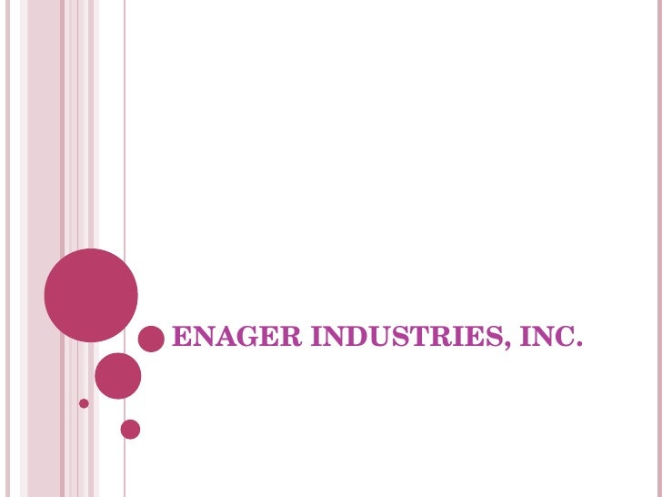 case enager industries Investment and professional services division essay management control system acc 6013 case analysis: enager industries, inc la shawn early prof elliott february 28, 2011 corporate strategy an enager industry was a relatively young company which had grown rapidly to over $22 million in sales in2003. case enager industries Investment and professional services division essay management control system acc 6013 case analysis: enager industries, inc la shawn early prof elliott february 28, 2011 corporate strategy an enager industry was a relatively young company which had grown rapidly to over $22 million in sales in2003.