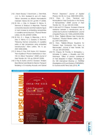 nanoresearch
[14] I. Akram Boukai, Y. Bunimovich, J. Tahir-Kheli,          Phonon Dispersion,” Journal of Applied
     J.-K. Yu, W.A. Goddard III, and J.R. Heath,              Physics, Vol. 96, no. 9, pp. 4998-5005 (2004).
     “Silicon nanowires as efﬁcient thermoelectric     [19]   G. Chen, G. Chen, “Nonlocal and
     materials”, Nature, Vol. 451, pp168-171 (2008).          Nonequilibrium Heat Conduction in the Vicinity
[15] W. Kim, J. Zide, A. Gossard, D. Klenov, S.               of Nanoparticles,” ASME Journal of Heat
     Stemmer, A. Shakouri, A. Majumdar, “Thermal              Transfer, Vol. 118, pp. 539-545 (1006).
     conductivity reduction and thermoelectric ﬁgure   [20]   S. Volz and P.-O. Chapuis, “Increase of thermal
     of merit increase by embedding nanoparticles             resistance between a nanostructure and a
                                                              surface due to phonon multireﬂections”, Journal
     in crystalline semiconductors,” Physical Review
                                                              of Applied Physics, Vol. 103(3), p034306 (2008).
     Letters, Vol. 96, p045901 (2006).
                                                       [21]   G. Chen, “Ballistic-Diffusive Heat Conduction
[16] W. Kim, S. L. Singer, A. Majumdar, J. M. O.
                                                              Equations,” Physical Review Letters, Vol. 85,
     Zide, D. Klenov, A. C. Gossard, S. Stemmer,
                                                              pp. 2297-2300 (2001).
     “Reducing thermal conductivity of crystalline
                                                       [22]   G. Chen, “Ballistic-Diffusive Equations for
     solids at high temperature using embedded
                                                              Transient Heat Conduction from Nano to
     nanostructures,” Nano Letters, Vol. 8, pp.
                                                              Macroscales”, Journal of Heat Transfer, Vol.
     2097-2099 (2008).                                        124, pp. 320-328 (2002).
[17] S. Sinha, E. Pop, R.W. Dutton, K.E. Goodson,      [23]   P.O. Chapuis, M. Prunnila, A. Shchepetov, L.
     “Non-Equilibrium Phonon Distributions in Sub-            Schneider, S. Laakso, J. Ahopelto, and C.M.
     100 nm Silicon Transistors,” ASME Journal of             Sotomayor, “Effect of phonon conﬁnement
     Heat Transfer, Vol. 128, pp. 638-647 (2006).             on heat dissipation in ridges”, Proceedings of
[18] E. Pop, B. Dutton, and K.E. Goodson, “Analytic           the 16th International Worshop on THERMal
     Band Monte Carlo Model for Electron Transport            INvestigations of ICs and Systems (THERMINIC),
     Modeling in Si Including Acoustic and Optical            B. Courtois and M. Rencz (ed), (2010).




                                                                                                                 17
 