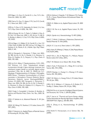 nanoICT research
[127] Riggs, J. E.; Guo, Z.; Carroll, D. L.; Sun, Y.-P. J. Am.      [137] A. Krishnan, E. Dujardin, T. W. Ebbesen, P. N. Yianilos,
Chem.Soc. 2000, 122, 5879.                                          M. M. J. Treacy, Physical Review B-Condensed Matter 58,
                                                                    14013 (1998).
[128] Czerw, R.; Guo, Z.; Ajayan, P. M.; Sun,Y.-P.; Carroll,
D. L. Nano Lett. 2001, 1, 423.                                      [138] D. A. Walters et al., Applied Physics Letters 74, 3803
                                                                    (1999).
[129] Lin, Y.; Rao, A. M.; Sadanadan, B.; Kenik, E. A.; Sun,
Y.-P. J. Phys. Chem. B 2002, 106, 1294.                             [139] Z. W. Pan et al., Applied Physics Letters 74, 3152
                                                                    (1999).
[130] (a) Huang, W.; Lin, Y.; Taylor, S.; Gaillard, J.; Rao, A.
M.; Sun, Y.-P. Nano Lett. 2002, 2, 231. (b) Lin, Y.; Hill, D.       [140] K. Gjerde et al., Nanotechnology 17, 4917 (2006).
E.; Bentley, J.; Allard, L. F.; Sun, Y.-P. J. Phys. Chem. B 2003,
107, 10453.                                                         [141] C. T. Wirth, S. Hofmann, J. Robertson, Diamond and
                                                                    Related Materials 17, 1 (2008).
                                                                                           518
[131] (a) Riggs, J. E.; Walker, D. B.; Carroll, D. L.; Sun, Y.-P.
J. Phys. Chem. B 2000, 104, 7071. (b) Sun, Y.-P.; Riggs, J. E.;     [142] K. K. S. Lau et al., Nano Letters 3, 1701 (2003).
Henbest, K. B.; Martin, R. B. J. Nonlin. Opt. Phys. Mater.
2000, 9, 481.                                                       [143] J. Hone, M. Whitney, C. Piskoti, A. Zettl, Physical Review
                                                                    B 59, R2514 (1999).
[132] (a) Yamaguchi, I.; Yamamoto, T. Mater. Lett. 2004,
58, 598. (b) Hu, H.; Ni, Y.; Mandal, S. K.; Montana, V.;            [144] P. Kim, L. Shi, A. Majumdar, P. L. McEuen, Physical
Zhao, B.; Haddon, R. C.; Parpura, V. J. Phys. Chem. B               Review Letters 87, 4 (Nov, 2001).
2005, 109, 4285.
                                                                    [145] T. W. Ebbesen et al., Nature 382, 54 (Jul, 1996).
[132] (a) G.A. Abbas, P. Papakonstantinou, G.R.S. GRS,
I.W. Kirkman, L.C. Chen "Substitutional nitrogen                    [146] S. Frank, P. Poncharal, Z. L. Wang, W. A. de Heer,
incorporation through rf glow discharge treatment and               Science 280, 1744 (1998).
subsequent oxygen uptake on vertically aligned carbon
nanotubes", Phys. Rev. B, 2007, 75, 195429 (b) T.I.T.               [147] M. Ouyang, J. L. Huang, C. L. Cheung, C. M. Lieber,
Okpalugo, P. Papakonstantinou, H. Murphy, J. McLaughlin,            Science 292, 702 (2001).
NMD Brown, “Oxidative Functionalisation of Carbon
nanotubes in Atmospheric Pressure Dielectric Barrier
                                                                    [148] T. W. Odom, J. L. Huang, P. Kim, C. M. Lieber, Nature
filamentary Dielectric barrier Discharge(APDBD)”,
                                                                    391, 62 (Jan, 1998).
Carbon, 43 (2005) 2951 Yamaguchi, I.; Yamamoto, T.
Mater. Lett. 2004, 58, 598. (b) Hu, H.; Ni, Y.; Mandal, S.
                                                                    [149] J. W. G. Wildoer, L. C. Venema, A. G. Rinzler, R. E.
K.; Montana, V.; Zhao, B.; Haddon, R. C.; Parpura, V. J.
                                                                    Smalley, C. Dekker, Nature 391, 59 (Jan, 1998).
Phys. Chem. B 2005, 109, 4285.
                                                                    [1 D-B Cho et al. Journal of Intelligent Material Systems
                                                                      50]
[133] P. Singh, S. Campidelli, S. Giordani, D. Bonifazi, A.
Biancoa and Maurizio Prato, Chem. Soc. Rev., 2009, 38,              and Structures, Vol. 17, No. 3, 209-216 (2006).
2214.
                                                                    [151] T. Iwai et al. “Thermal and Source Bumps utilizing
[134] J. P. Salvetat et al., Advanced Materials 1 161 (Jan,
                                                 1,                 Carbon Nanotubes for Flip-chip High Power Amplifiers. IEEE
1999).                                                              2005 IEDM Tech. Digest, p. 265-268, 2005.

[135] E. W. Wong, P. E. Sheehan, C. M. Lieber, Science 277,         [152] K. Zhang et al., Nanotechnology 19 (2008)
1971 (1997).                                                        215706.

[136] J. P. Salvetat et al., Applied Physics a-Materials Science    [153] Avetik R. Harutyunyan, et al. Science 326, 116
& Processing 69, 255 (Sep, 1999).                                   (2009).


                                                                                                                                       41
 