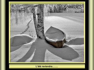 L’été reviendra…….
 