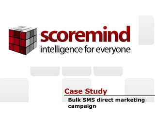 Case Study Bulk SMS direct marketing campaign 