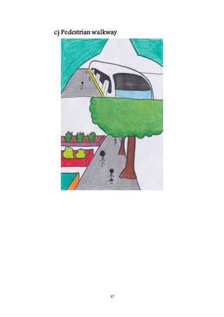 37
c) Pedestrian walkway
 