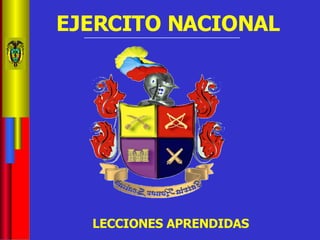 LECCIONES APRENDIDAS EJERCITO NACIONAL 