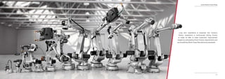 112
Comau Robotics Product RangeComau Robotics Product Range
113112
Comau Robotics Product Range
Long term experience is engraved into Comau’s
history: experience is continuously driving Comau
to widen its oﬀer, to meet Customers’ improvement
targets by anticipating Smart Factory requirements and
accomplishing World Class Manufacturing standards.
 