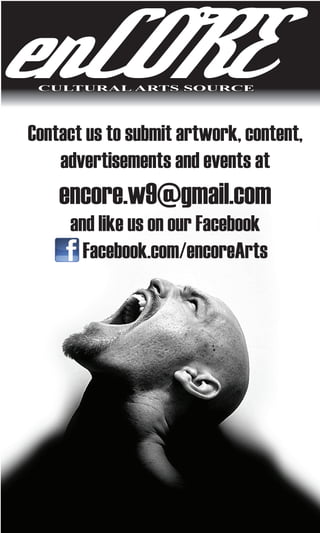 CULTURAL ARTS SOURCE
Contact us to submit artwork, content,
advertisements and events at
encore.w9@gmail.com
and like us on our Facebook
Facebook.com/encoreArts