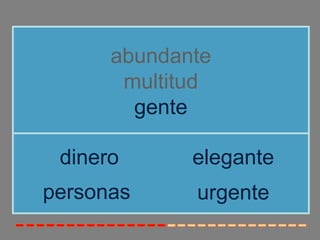 abundante
multitud
gente
personas
dinero elegante
urgente
 