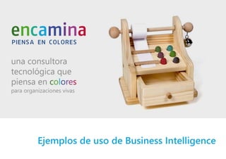 Ejemplos de uso de Business Intelligence
 