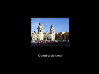 Catedral de Lima  