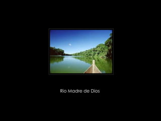 Rio Madre de Dios  