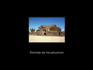 Piramide de Vilcashuaman 