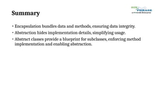 Encapsulation,Abstraction-Abstract class-Abstract Methos,Interface.pptx