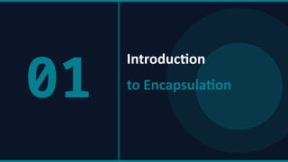 Comprehensive Guide to Encapsulation in Object-Oriented Programming | PPTX