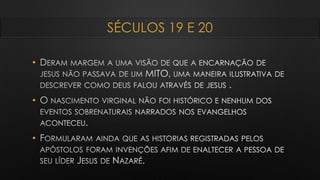 SÉCULOS 19 E 20
•
•
•
