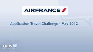 Application Travel Challenge – May 2012
 