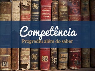 Competência
 