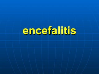 encefalitis 