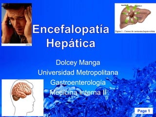 Page 1 
Dolcey Manga 
Universidad Metropolitana 
Gastroenterología 
Medicina Interna II 
 
