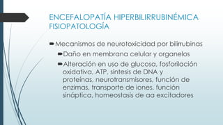 ENCEFALOPATIA POR HIPERBILIRRUBINEMIA PRESENTACION | PPTX